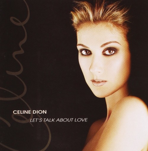 09 Let S Talk About Love 1997 レッツ トーク アバウト ラヴ 100celinedion Com